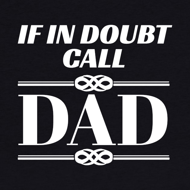 Fun Father If In Doubt Call Dad Funny New Dad by Tracy